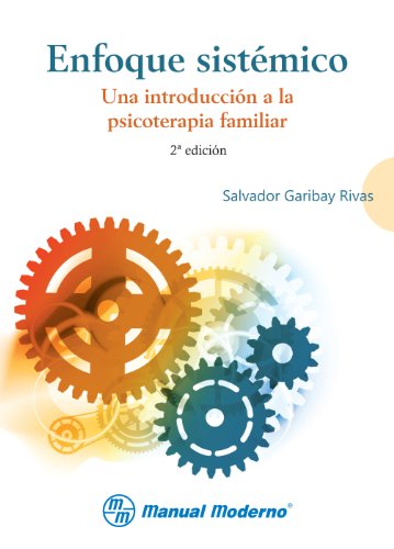 Enfoque sistémico. Una introducción a la psicoterapia familiar (Spanish Edition)
