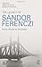 The Legacy of Sandor Ferenczi (Relational Perspectives Book Series)