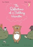 The Reflections of a Solitary Hamster