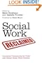 Social Work Reclaimed: Innovative Frameworks for Child and Family Social Work Practice
