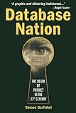 Database Nation : The Death of Privacy in the 21st Century