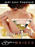 Hot For It