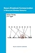 Secure Broadcast Communication: in Wired and Wireless Networks