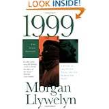 1999: A Novel of the CelticTiger and the Search for Peace (Irish Century Novels) by Morgan Llywelyn
