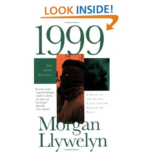 1999: A Novel of the CelticTiger and the Search for Peace (Irish Century Novels)