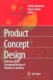 Product Concept Design: A Review of the Conceptual Design of Products in Industry
