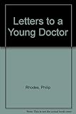 Letters to a young doctor : articles published in the British medical journal