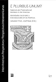 E pluribus unum? : national and transnational identities in the Americas = Identidades nacionales y transnacionales en las Americas