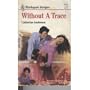 Without A Trace (Intrigue)