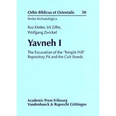 Yavneh I: The Excavation of the Temple Hill Repository PF and the Cult StandsTemple Hill Repository PF and the Cult Stands (Orbis Biblicus Et Orientalis - Series Archaeologica)