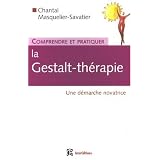 Comprendre et pratiquer la Gestalt-th�rapie : Une d�marche novatricepar Jean-Marie Robine