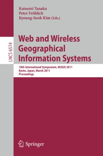 Web and Wireless Geographical Information Systems: 10th International Symposium, W2GIS 2011, Kyoto, Japan, March 3-4, 2011, Proceedings (Lecture Notes ... Applications, incl. Internet/Web, and HCI)