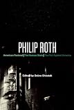 Philip Roth: American Pastoral, the Human Stain, the Plot Against America (Continuum Studies in Contemporary North American Fiction)