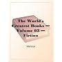 The World's Greatest Books  Volume 03  Fiction