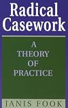 Radical Casework: A Theory of Practice