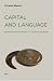 Capital and Language: From the New Economy to the War Economy (Semiotext(e) / Foreign Agents)