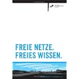 Leonhard Dobusch, Christian Forsterleitner (Hrsg.): Freie Netze. Freies Wissen