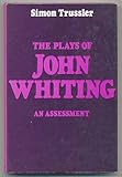 The plays of John Whiting : an assessment