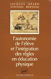 L Autonomie de l élève et l intégration des règles en éducation physique, 1ère édition