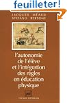 L' Autonomie de l'�l�ve et l'int�grat...