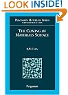 The Coming of Materials Science, Volume 5 (Pergamon Materials Series)