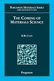 The Coming of Materials Science, Volume 5 (Pergamon Materials Series)