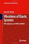 Vibrations of Elastic Systems: With Applications to MEMS and NEMS (Solid Mechanics and Its Applications)