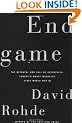 Endgame: The Betrayal and Fall of Srebrenica, Europe's Worst Massacre Since World War II