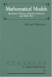 Mathematical Models: Mechanical Vibrations, Population Dynamics, and Traffic Flow (Classics in Applied Mathematics)