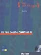 Start Deutsch 1. Fit f�rs Goethe-Zertifikat B2