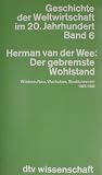 Geschichte der Weltwirtschaft im 20. Jahrhundert, Band 6: Der gebremste Wohlstand. Wiederaufbau, Wachstum, Strukturwandeld. Weltwirtschaft seit 1945
