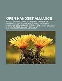 Open Handset Alliance: Nvidia, Android, Google, Samsung, T-Mobile G1, Telef Nica O2 Czech Republic, Intel, High Tech Computer Corporation nVidia