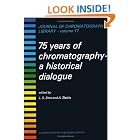 Click here to buy 75 Years of Chromatography (Journal of chromatography library) by  Leslie S. Ettre and Albert Zlatkis.