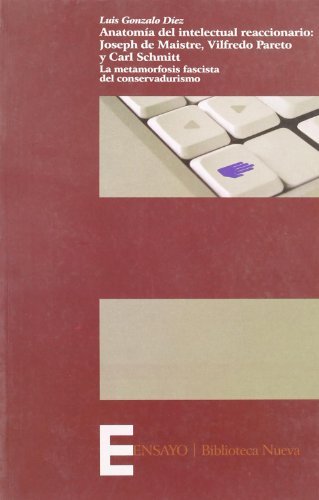 Anatomia del intelectual reaccionario (ENSAYO) (Spanish Edition)