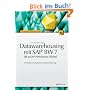 Datawarehousing mit SAP BW 7. BI in SAP NetWeaver 2004s. Architektur, Konzeption, Implementierung