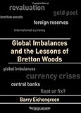 Global imbalances and the lessons of Bretton Woods