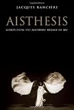 Aisthesis: Scenes from the Aesthetic Regime of Art