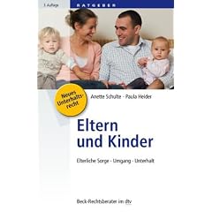Eltern und Kinder: Elterliche Sorge. Umgang. Unterhalt