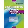 Sciences industrielles pour l'ing�nieur tout-en-un 1re ann�e MPSI-PCSI-PTSI: Cours et exercices corrig�s