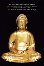 Buddha (Live in the Present) Art Poster Print - 24" X 36"