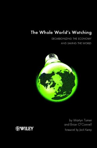 The Whole World's Watching: Decarbonizing the Economy and Saving the World