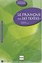 Le Fran�ais par les textes 2, B1-B2 : 45 textes de fran�ais courant