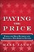 Paying the Price: Ending the Great Recession and Beginning a New American Century Image of Paying the Price: Ending the Great Recession and Beginning a New American Century