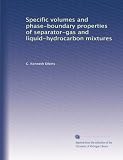 Specific volumes and phase-boundary properties of separator-gas and liquid-hydrocarbon mixtures