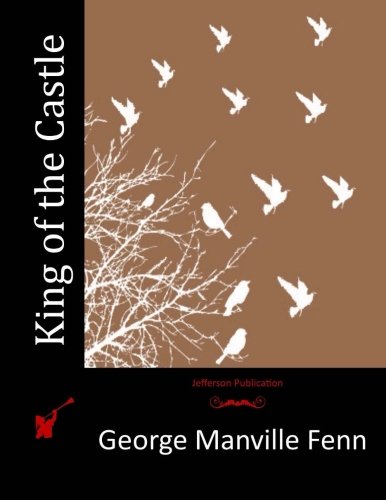 King of the Castle, by George Manville Fenn