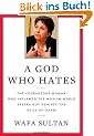 A God Who Hates: The Courageous Woman Who Inflamed the Muslim World Speaks Out Against the Evils of Islam