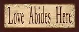 Love Abides Here by Kim Klassen poster print,20 in. x 8 in.