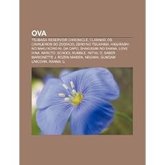 Ova: Tsubasa Reservoir Chronicle, Clannad, OS Cavaleiros Do Zod Aco, Zero No Tsukaima, Higurashi No Naku Koro Ni, Da Capo,