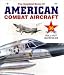 The Gatefold Book of American Combat Aircraft