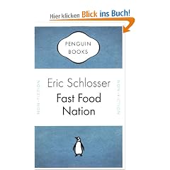 Fast Food Nation: What the All-American Meal Is Doing to the World (Penguin Celebrations)